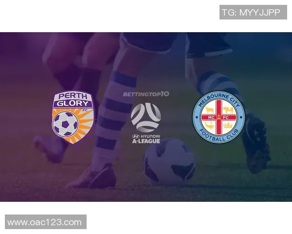 墨尔本城对决伯斯光荣精彩赛事回顾与分析